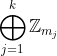 \bigoplus_{j=1}^{k}\mathbb{Z}_{m_j}